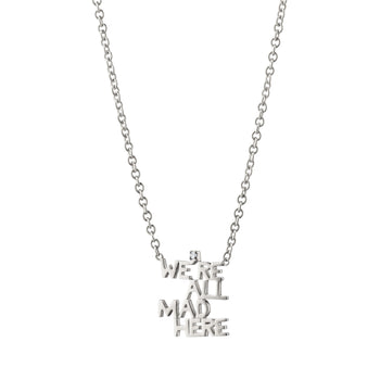 We’re All Mad Here Sterling Silver Necklace