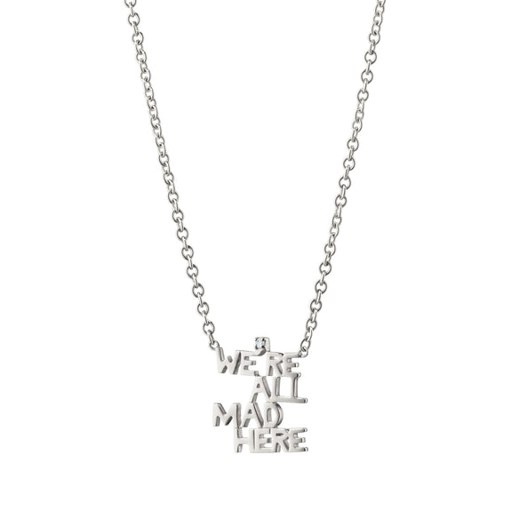 
  
    We’re All Mad Here Sterling Silver Necklace
  
